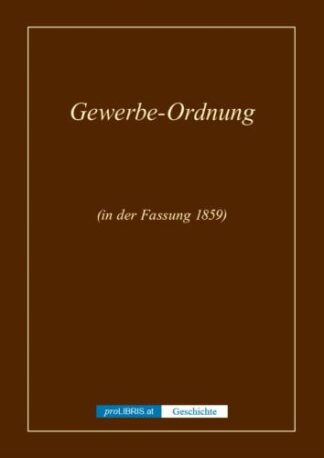 Gewerbe-Ordnung - Geschichte