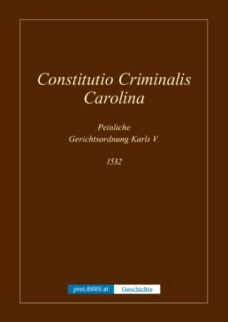 Constitutio Criminalis Carolina - Geschichte