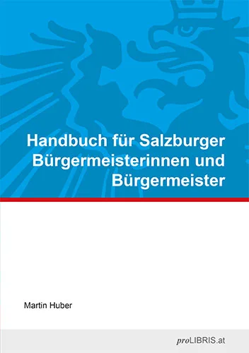 Buchcover: Handbuch für Salzburger Bürgermeisterinnen und Bürgermeister