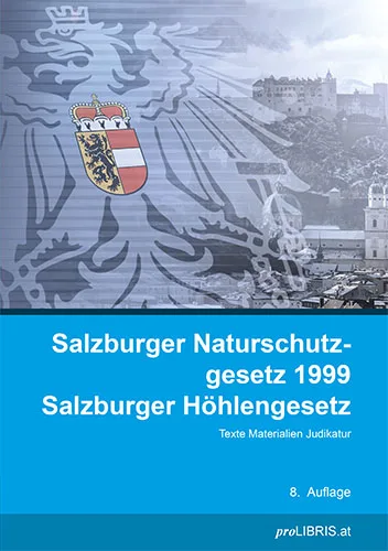Buchcover: Salzburger Naturschutzgesetz 1999 / Salzburger Höhlengesetz