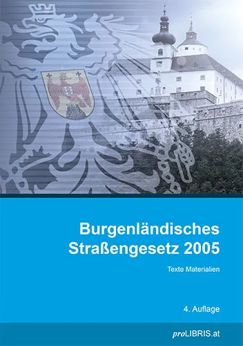 Buchcover: Burgenländisches Straßengesetz 2005