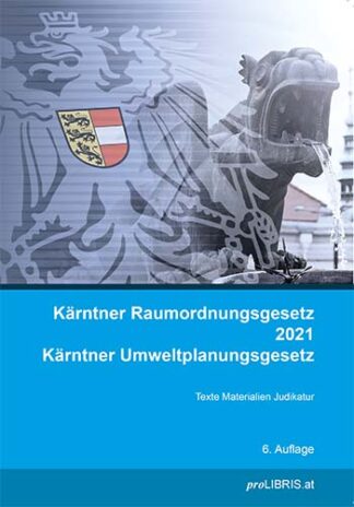 Kärntner Raumordnungsgesetz 2021 / Kärntner Umweltplanungsgesetz