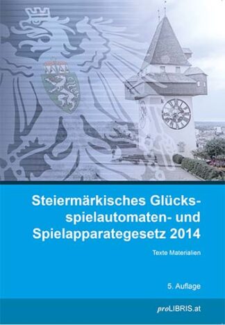 Steiermärkisches Glücksspielautomaten- und Spielapparategesetz 2014